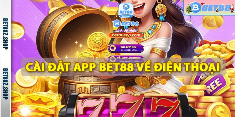 Tải app bet88 về điện thoại không sợ chặn